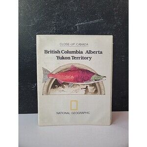 1978-4 April Close-Up British Columbia Alberta Yukon Nat'l Geographic Map